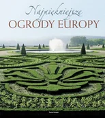 Albumy krajoznawcze - Najpiękniejsze Ogrody Europy - miniaturka - grafika 1