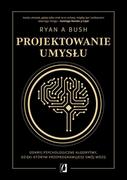 Rozwój osobisty - Projektowanie umysłu. Odkryj psychologiczne algorytmy, dzięki którym przeprogramujesz swój mózg - miniaturka - grafika 1