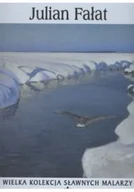 Biografie i autobiografie - Wielka kolekcja sławnych malarzy Julian Fałat Używana - miniaturka - grafika 1