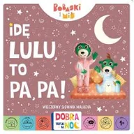 Literatura popularno naukowa dla młodzieży - Idę lu-lu, to pa-pa! Bobaski i miś. Dobranoc, Trefliki na noc - miniaturka - grafika 1