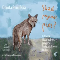 Audiobooki dla dzieci i młodzieży - Skąd przyszedł pies? - miniaturka - grafika 1