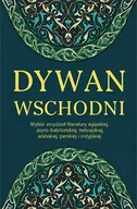 Proza obcojęzyczna - Dywan wschodni. Wybór arcydzieł literatury egipskiej, asyro-babilońskiej, hebrajskiej, arabskiej, perskiej i indyjskiej - miniaturka - grafika 1