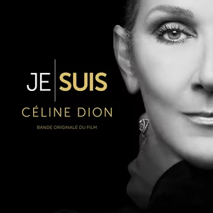 Je Suis: Céline Dion (Bande Originale Du Film) - Muzyka filmowa - miniaturka - grafika 1