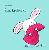 Książki edukacyjne - Wydawnictwo Dwie Siostry ŚPIJ KRÓLICZKU DWIE SIOSTRY ŚPIJ KRÓLICZKU DWIE SIOSTR - miniaturka - grafika 1