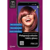 Podręczniki dla szkół zawodowych - Pielęgnacja włosów i skóry głowy kwalifikacja FRK. 01 Podręcznik do zawodu technik usług fryzjerskich szkoły ponadpodstawowe część 1 - miniaturka - grafika 1