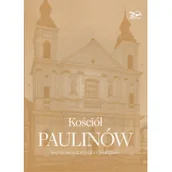 Książki regionalne - Rosikon Press Brzostowska-Smólska Nina, Smólski Krzysztof, Rosikon Janusz Kościół Paulinów - miniaturka - grafika 1