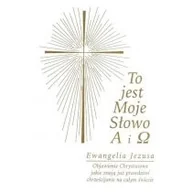 Religia i religioznawstwo - Stowarzyszenie dla Popierania Życia Uniwersalnego Gabriele To jest Moje Słowo A i &#937;. Ewangelia Jezusa - miniaturka - grafika 1
