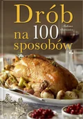 Książki kucharskie - Drób na 100 Sposobów - miniaturka - grafika 1