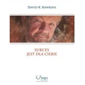 Poradniki psychologiczne - Virgo Sukces jest dla Ciebie David R. Hawkins - miniaturka - grafika 1