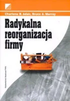Radykalna reorganizacja firmy - Biznes - miniaturka - grafika 1