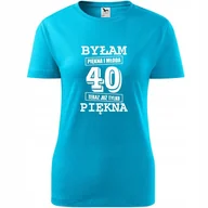 Koszulki i topy damskie - Damska Koszulka z Nadrukiem Byłam piękna i młoda 40 teraz już tylko piękna turkusowy L - miniaturka - grafika 1