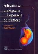 Książki medyczne - Wydawnictwo Lekarskie PZWL Położnictwo praktyczne i operacje położnicze - Dudenhausen Joachim W. - miniaturka - grafika 1