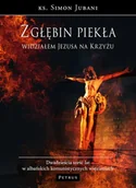 Religia i religioznawstwo - Z głębin piekła widziałem Jezusa na krzyżu - miniaturka - grafika 1