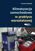 Podręczniki dla szkół wyższych - Klimatyzacja samochodowa w praktyce warsztatowej - Schmidt Torsten - miniaturka - grafika 1