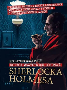Księga wszystkich dokonań Sherlocka Holmesa - E-booki - kryminał i sensacja - miniaturka - grafika 1