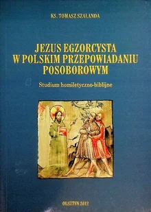 Jezus egzorcysta w polskim przepowiadaniu posoborowym - Religia i religioznawstwo - miniaturka - grafika 1