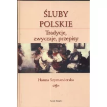 Śluby polskie. Tradycje, zwyczaje, przepisy - Kuchnia polska - miniaturka - grafika 1