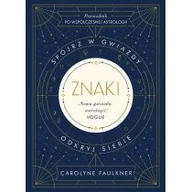 Rozwój osobisty - Znaki. Spójrz w gwiazdy, odkryj siebie - miniaturka - grafika 1