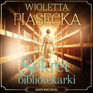 Audiobooki - literatura popularnonaukowa - Sekret bibliotekarki Wioletta Piasecka - miniaturka - grafika 1