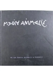 Magia animacji - Książki o kulturze i sztuce - miniaturka - grafika 1