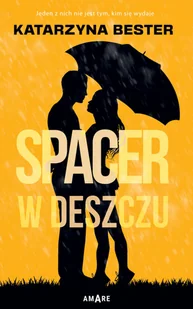 Amare Spacer w deszczu - Katarzyna Bester - Romanse - miniaturka - grafika 2