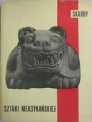 Książki o kulturze i sztuce - Skarby sztuki meksykańskiej od czasów - miniaturka - grafika 1