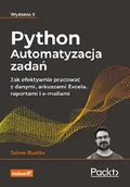 Podstawy obsługi komputera - Python. Automatyzacja zadań. Jak efektywnie pracować z danymi, arkuszami Excela, raportami i e-mailami - miniaturka - grafika 1