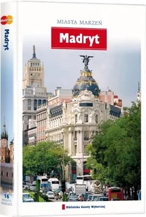 Miasta marzeń. Madryt - Czasopisma - miniaturka - grafika 1