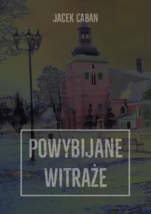 Powybijane witraże - Poezja - miniaturka - grafika 1