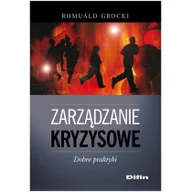 Podręczniki dla szkół wyższych - Zarządzanie kryzysowe. Dobre praktyki - miniaturka - grafika 1