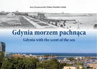 Albumy krajoznawcze - Gdynia morzem pachnąca cz.1 w.3 zaktualizowane - Jerzy Drzemczekowski, Halina Wasielke-Cieślak - miniaturka - grafika 1