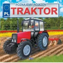 Fenix Poznajemy pojazdy. Traktor - Izabela Jędraszek - Książki edukacyjne - miniaturka - grafika 1