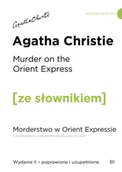 Obcojęzyczne książki dla dzieci i młodzieży - Murder on the Orient Express / Morderstwo w Orient Expressie z podręcznym słownikiem angielsko-polskim (wyd. 2 poprawione) - Christie Agatha - miniaturka - grafika 1