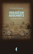 E-booki - biografie - Oskarżam Auschwitz. Opowieści rodzinne - miniaturka - grafika 1