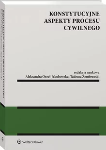 Konstytucyjne aspekty procesu cywilnego - Prawo Konstytucyjne aspekty procesu cywilnego - Prawo - miniaturka - grafika 1