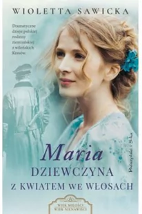 Maria. Dziewczyna z kwiatem we włosach - Literatura obyczajowa - miniaturka - grafika 4