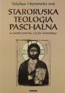 Religia i religioznawstwo - Staroruska teologia paschalna w świetle pism św Cyryla Turowskiego - miniaturka - grafika 1