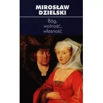 Bóg, wolność, własność - Mirosław Dzielski - Podręczniki dla szkół wyższych - miniaturka - grafika 1