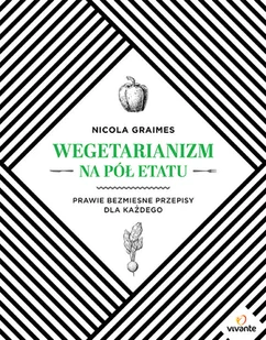 Wegetarianizm na pół etatu Nicola Graimes - Diety, zdrowe żywienie - miniaturka - grafika 1