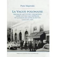 Kulturoznawstwo i antropologia - UMCS Wydawnictwo Uniwersytetu Marii Curie-Skłodows La vague polonaise. Migracje artystów i wędrówki.. Piotr Majewski - miniaturka - grafika 1