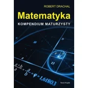Podręczniki dla liceum - ŚWIAT KSIĄŻKI Matematyka. Kompendium maturzysty - Robert Drachal - miniaturka - grafika 1