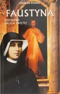 Biografie i autobiografie - Faustyna duchowa droga świętej - miniaturka - grafika 1