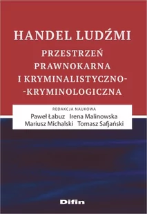 Difin Handel ludźmi - Łabuz Paweł, Malinowska Irena, Michalski Mariusz, Tomasz Safjański - Prawo - miniaturka - grafika 1