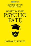 Poradniki psychologiczne - Muza Odkryj w sobie psychopatę i osiągnij sukces - Kevin Dutton - miniaturka - grafika 1