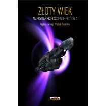 Złoty Wiek amerykańskiej science fiction T.1 - Science-fiction - miniaturka - grafika 1