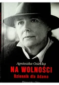 Biografie i autobiografie - Na wolności Dziennik dla Adama - miniaturka - grafika 1