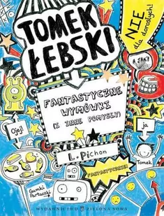 ZIELONA SOWA Tomek Łebski T.2 Fantastyczne wymówki - Liz Pichon, Liz Pichon, Patryk Gołębiowski - Literatura przygodowa - miniaturka - grafika 1