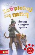 Literatura popularno naukowa dla młodzieży - Zaopiekuj się mną Anuszka i przyjazna tygrysica Webb Holly - miniaturka - grafika 1
