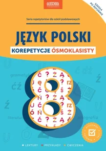 Język polski korepetycje ósmoklasisty - Opracowanie zbiorowe - Lektury szkoła podstawowa - miniaturka - grafika 1