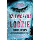 Powieści - Filia Dziewczyna w lodzie Robert Bryndza [KSIĄŻKA] 9788380751637 - miniaturka - grafika 1